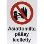 Pienrauta-Opaste Asiattomilta Pääsy Kielletty 20 X 30 Cm